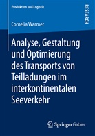 Cornelia Warmer - Analyse, Gestaltung und Optimierung des Transports von Teilladungen im interkontinentalen Seeverkehr