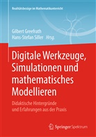 Gilber Greefrath, Gilbert Greefrath, Siller, Siller, Hans-Stefan Siller - Digitale Werkzeuge, Simulationen und mathematisches Modellieren