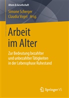 Simon Scherger, Simone Scherger, Vogel, Vogel, Claudia Vogel - Arbeit im Alter