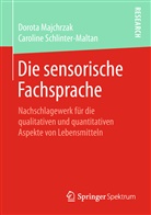 Dorot Majchrzak, Dorota Majchrzak, Caroline Schlinter-Maltan - Die sensorische Fachsprache