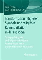 Rau Ceylan, Rauf Ceylan, Uslucan, Uslucan, Haci-Halil Uslucan - Transformation religiöser Symbole und religiöser Kommunikation in der Diaspora