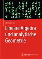 Christian Bär - Lineare Algebra und analytische Geometrie