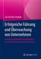 C. -Chr. Freidank, C.-Chr. Freidank, Carl-Christian Freidank - Erfolgreiche Führung und Überwachung von Unternehmen