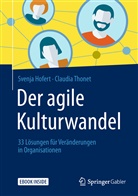 Svenj Hofert, Svenja Hofert, Claudia Thonet - Der agile Kulturwandel
