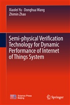 Donghu Wang, Donghua Wang, Xiaole Yu, Xiaolei Yu, Zhimin Zhao - Semi-physical Verification Technology for Dynamic Performance of Internet of Things System