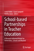 Cora Campbell, Coral Campbell, Linda Hobbs, Mellita Jones - School-based Partnerships in Teacher Education