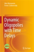 Aki Matsumoto, Akio Matsumoto, Ferenc Szidarovszky - Dynamic Oligopolies with Time Delays