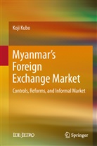 Koji Kubo - Myanmar's Foreign Exchange Market