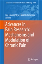 Bai Chuang Shyu, Bai-Chuan Shyu, Bai-Chuang Shyu, Tominaga, Tominaga, Makoto Tominaga - Advances in Pain Research: Mechanisms and Modulation of Chronic Pain
