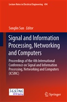 Songli Sun, Songlin Sun - Signal and Information Processing, Networking and Computers