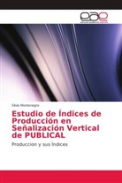 Silvio Montenegro - Estudio de Índices de Producción en Señalización Vertical de PUBLICAL