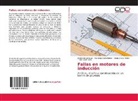 Arcos Avilé, Diego Arcos Avilés · Iván Zambrano, Santiag Castellanos, Santiago Castellanos, Nicolai Espinosa, Dann Sotomayor... - Fallas en motores de inducción