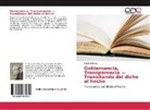 Miguel Schloss - Gobiernancia, Transparencia - Transitando del dicho al hecho