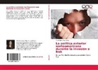 María Luisa Díaz Pérez - La política exterior norteamericana durante la invasión a Irak
