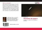 Miguel de Loyola - Memorias de papel I