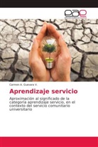 Carmen A Guevara V, Carmen A. Guevara V. - Aprendizaje servicio