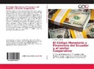 Patricia Guerrero - El Código Monetario y Financiero del Ecuador y el sector Cooperativo