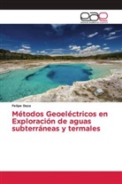Felipe Daza - Métodos Geoeléctricos en Exploración de aguas subterráneas y termales
