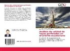 Eduardo Daniel Mayorga Carvajal - Análisis de calidad de hoyos perforados en el oriente ecuatoriano