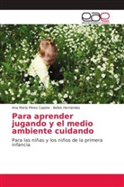 Belkis Hernández, Ana María Pérez Capote - Para aprender jugando y el medio ambiente cuidando
