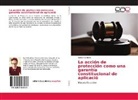 Romel Cordova - La acción de protección como una garantía constitucional de aplicació
