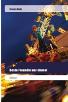 Henning Heske - Beste Freundin war einmal