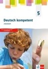 Melani Dutzi, Melanie Dutzi, Felicita Hampel, Felicitas Hampel, Susanne Wilckens - deutsch.kompetent. Allgemeine Ausgabe Gymnasium ab 2019: Deutsch kompetent 5. Allgemeine Ausgabe Gymnasium, Arbeitsheft