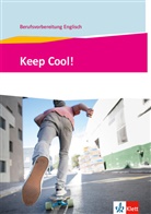 Michae Meisenzahl, Michael Meisenzahl - Keep Cool! Berufsvorbereitung Englisch, m. 1 Beilage