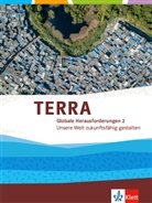 TERRA Globale Herausforderungen 2. Unsere Welt zukunftsfähig gestalten. Bd.2