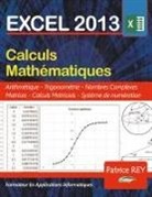 Patrice Rey - EXCEL 2013 calculs mathematiques