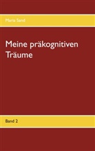 Maria Sand - Meine präkognitiven Träume