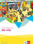 Tous ensemble primaire: Ma ville - Niveau deux