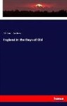 William Andrews - England in the Days of Old