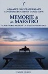Geoffrey Hoppe, Linda Hoppe, Adamus Saint-Germain, P. Abbondanza - Memorie di un maestro. Venti storie brevi da un maestro spirituale