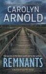 Carolyn Arnold - Remnants