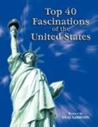 Neal Gibbons - Top 40 Fascinations of the United States