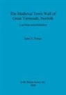 John F. Potter - The Medieval Town Wall of Great Yarmouth, Norfolk