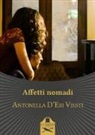 Antonella D'Eri Viesti - Affetti nomadi