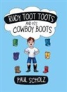 Paul Scholz - Rudy Toot Toots and His Cowboy Boots