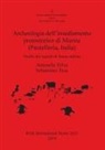 Antonella Tolve, Sebastiano Tusa - Archeologia dell'insediamento protostorico di Mursia (Pantelleria Italia)
