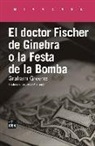 Graham Greene - El doctor Fischer de Ginebra o la Festa de la Bomba
