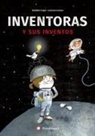 Aitziber Lopez, Luciano Lozano, Luciano Lozano - Inventoras Y Sus Inventos