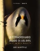 Sociedad Española de Ornitología - El extraordinario mundo de las aves : los secretos de su observación