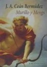 Juan Agustín Ceán Bermúdez - Murillo y Mengs