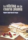 Miguel Ángel Recio Crespo - La oficina de la cuarta planta