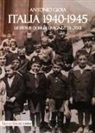 Antonio Gioia - Italia 1940-1945. Le storie di ieri e i ragazzi di oggi
