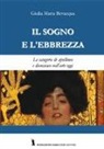 Giulia Maria Bevacqua - Il sogno e l'ebbrezza. Le categorie di apollineo e dionisiaco nell'arte oggi