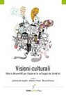 L. De Angelis, F. Pesce, M. Romano - Visioni culturali. Idee e strumenti per favorire lo sviluppo dei territori