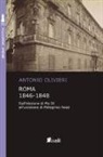Antonio Olivieri - Roma 1846-1848. Dall'elezione di Pio IX all'uccisione di Pellegrino Rossi