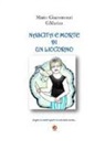 Mario Giacomozzi - Nascita e morte di un liocorno. Sogno a occhi aperti in una sala corse